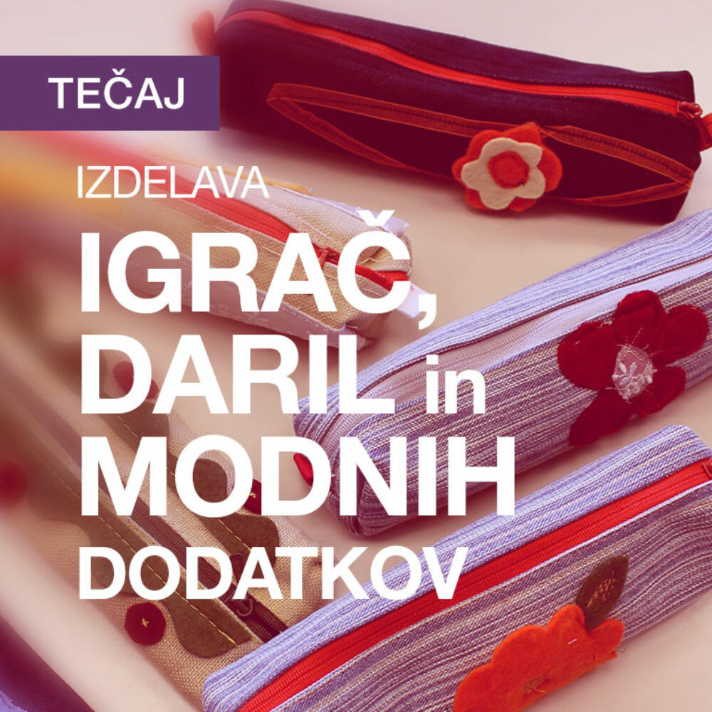 Izdelava igrač, daril in modnih dodatkov