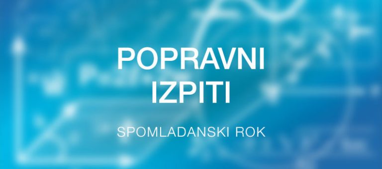 Popravni izpiti: spomladanski rok.