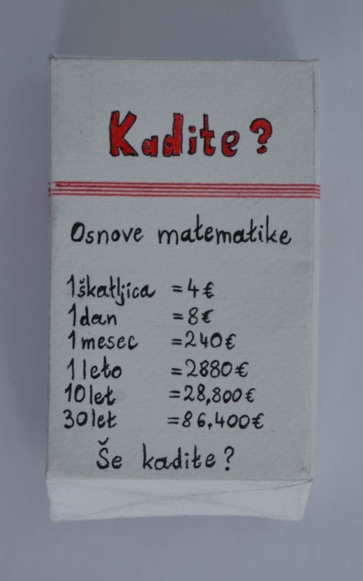 Plakat s stroški cigaret in vprašanjem Kaj dite?